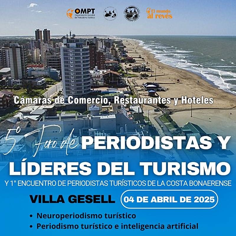 5to Foro de Periodistas y Líderes del Turismo, junto con el 1er Encuentro de Periodistas Turísticos de la Costa Bonaerense, en la hermosa Villa&nbsp;Gesell